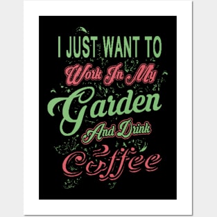 Gardening And Coffee Posters and Art